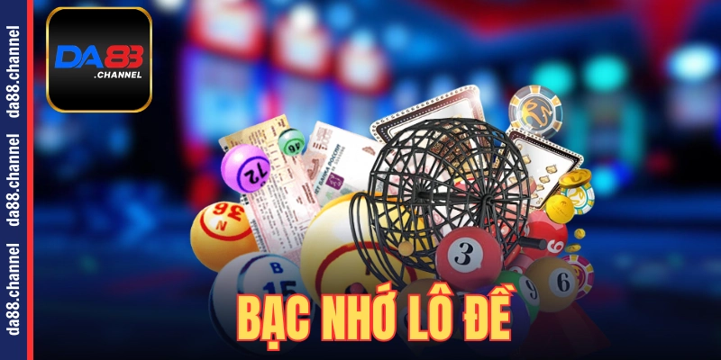 Bạc nhớ lô đề