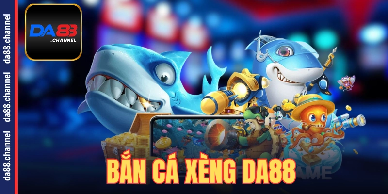 Bắn cá xèng da88