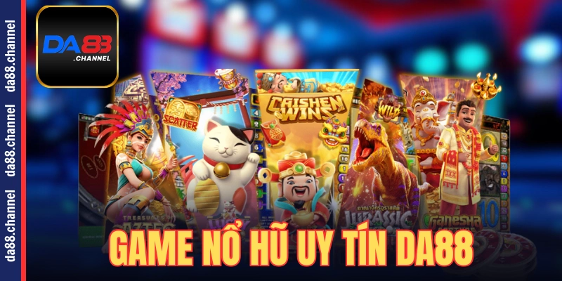 Game nổ hũ uy tín