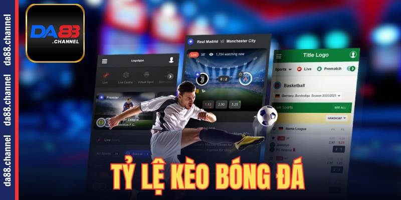 Tỷ lệ kèo bóng đá